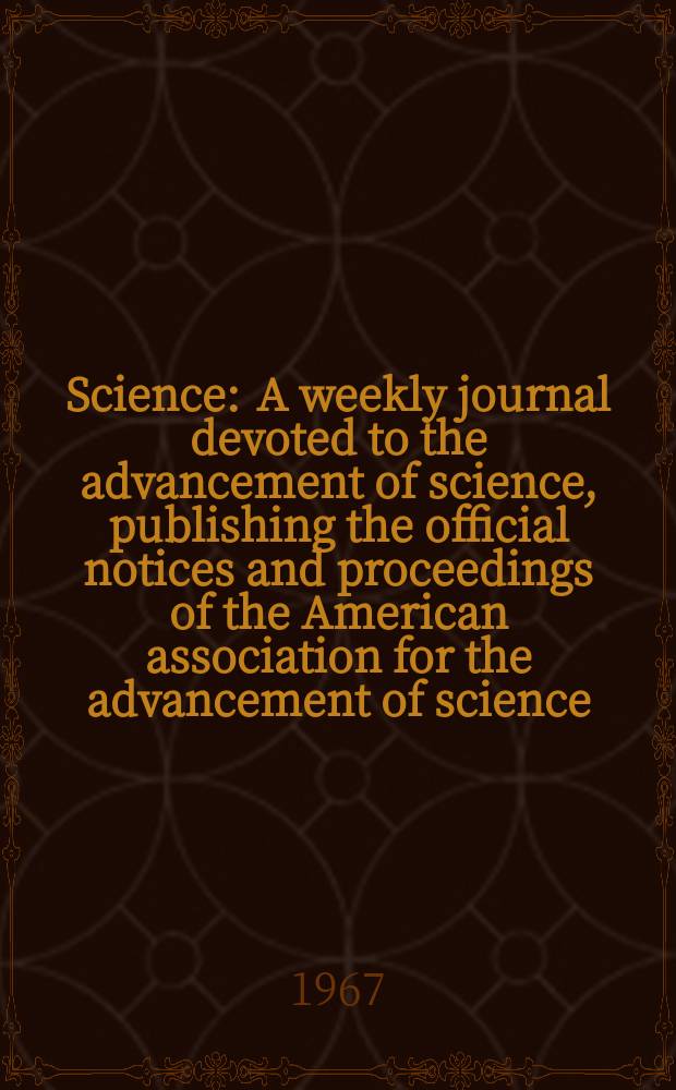 Science : A weekly journal devoted to the advancement of science, publishing the official notices and proceedings of the American association for the advancement of science. N.S., Vol.157, №3790