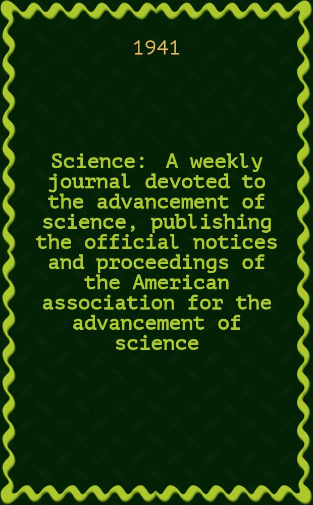 Science : A weekly journal devoted to the advancement of science, publishing the official notices and proceedings of the American association for the advancement of science. N.S., Vol.94, №2428