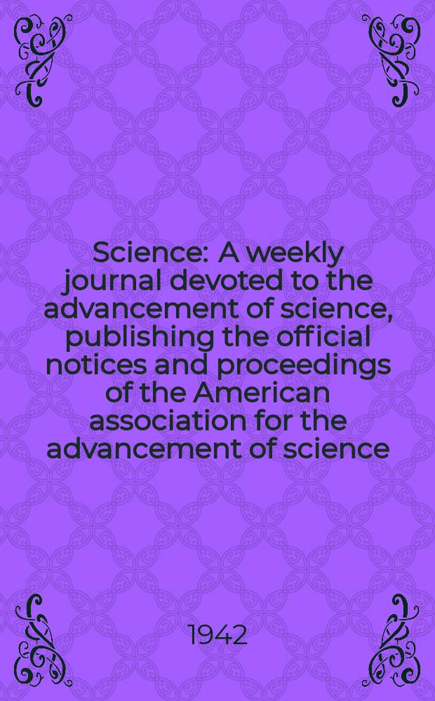 Science : A weekly journal devoted to the advancement of science, publishing the official notices and proceedings of the American association for the advancement of science. N.S., Vol.96, №2488