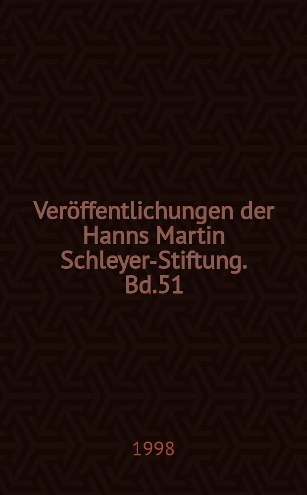 Ver&ouml;ffentlichungen der Hanns Martin Schleyer-Stiftung. Bd.51 : Rechtsstaat- Finanzverfassung- Globalisierung