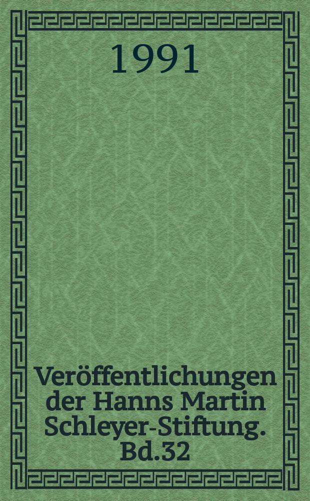 Veröffentlichungen der Hanns Martin Schleyer-Stiftung. Bd.32 : Europäische Integration als Herausforderung des Rechts