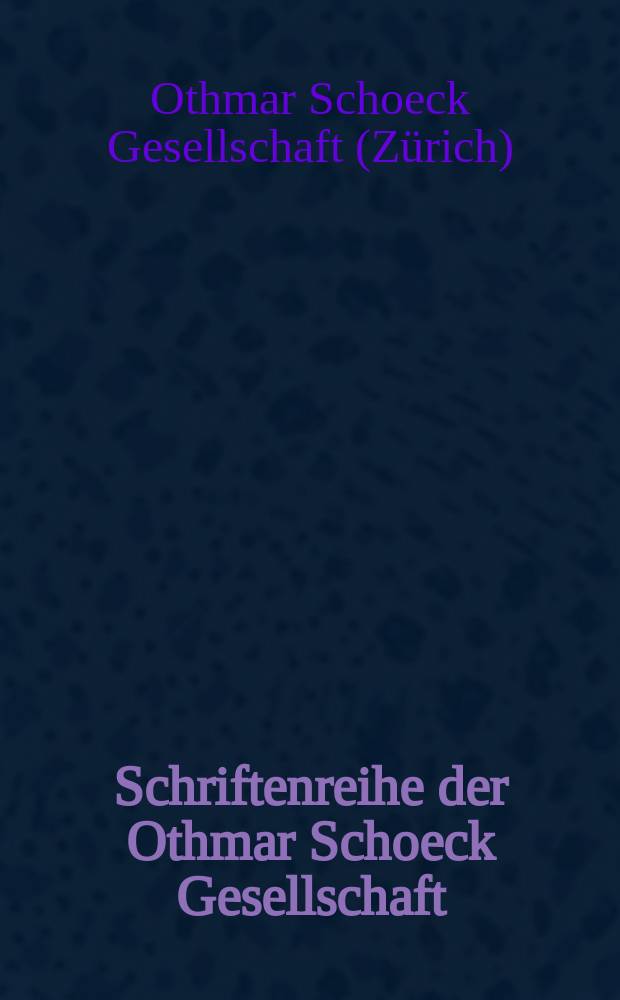 Schriftenreihe der Othmar Schoeck Gesellschaft