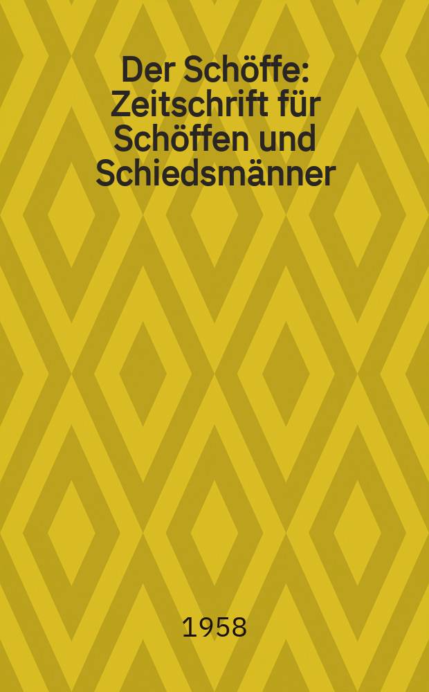 Der Schöffe : Zeitschrift für Schöffen und Schiedsmänner : Hrsg. Ministerium der Justiz der Deutschen Demokratischen Republik