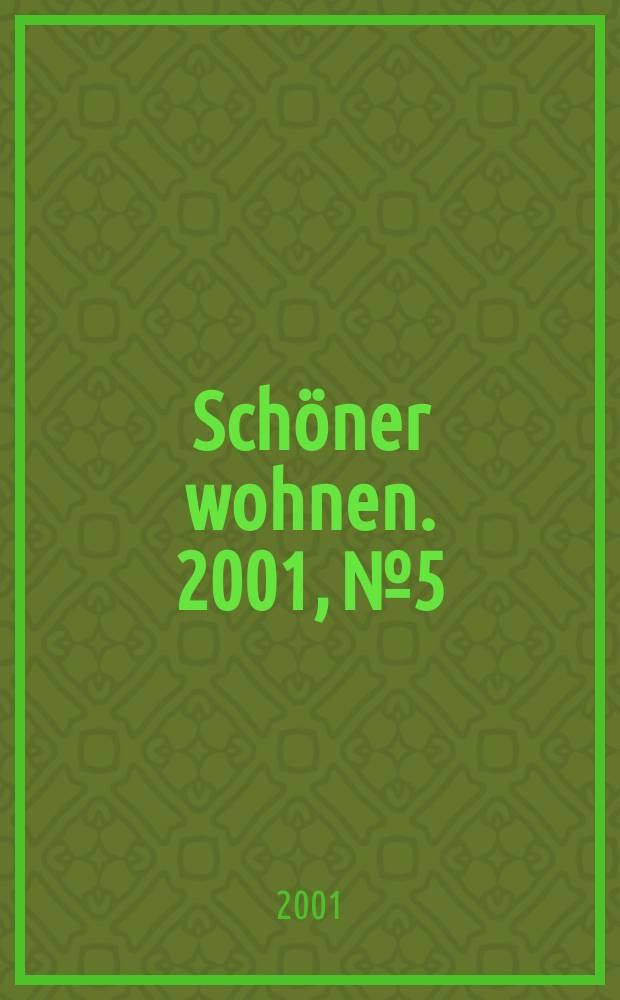 Schöner wohnen. 2001, №5