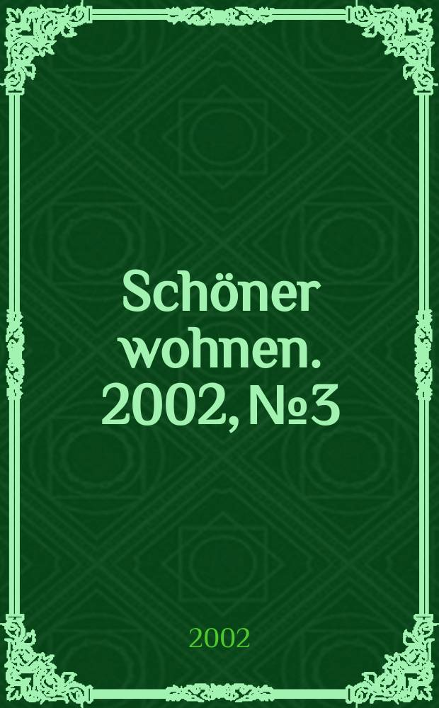 Schöner wohnen. 2002, №3