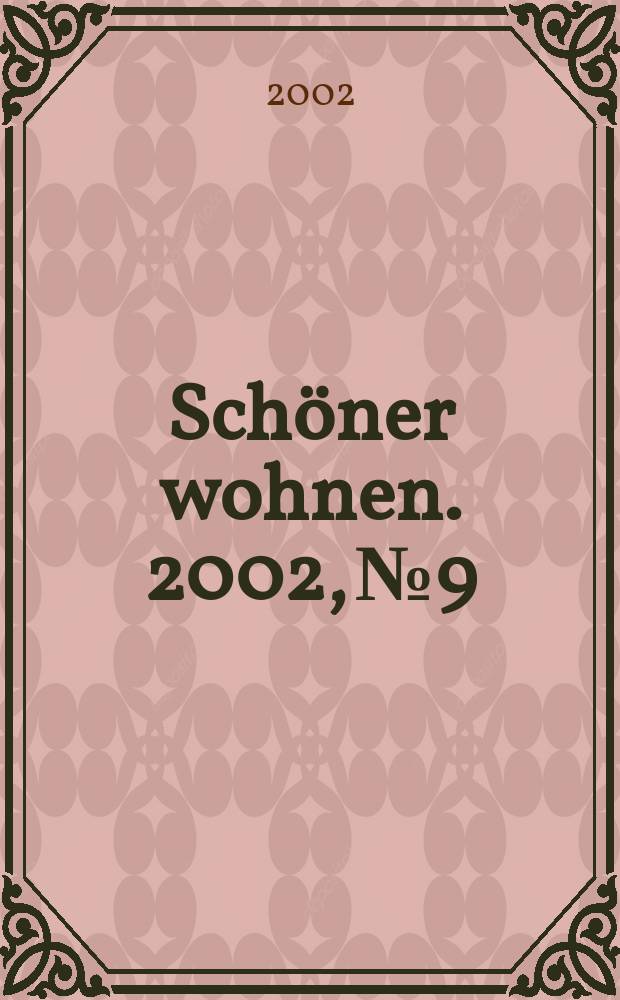 Schöner wohnen. 2002, №9