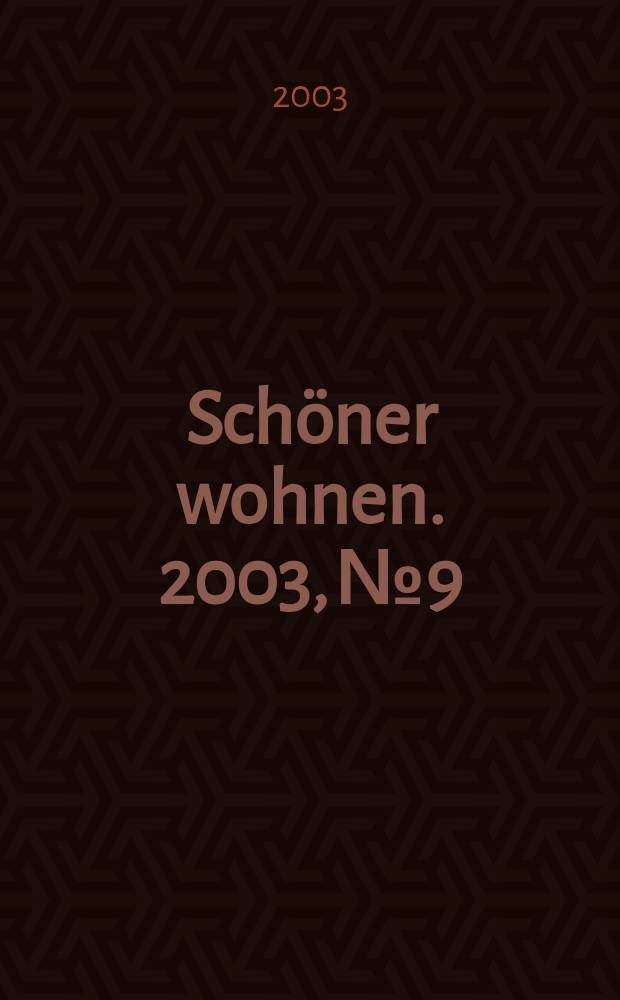 Schöner wohnen. 2003, №9