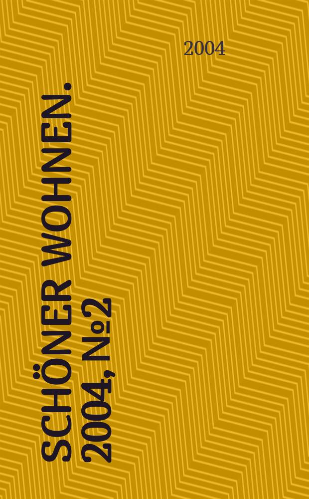 Schöner wohnen. 2004, №2