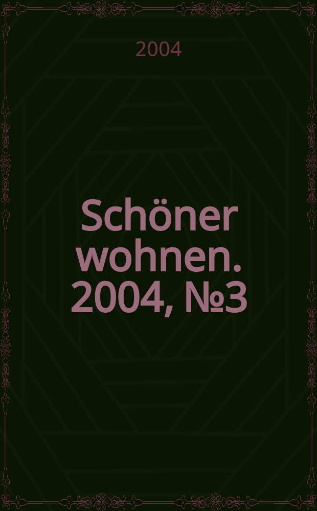 Schöner wohnen. 2004, №3