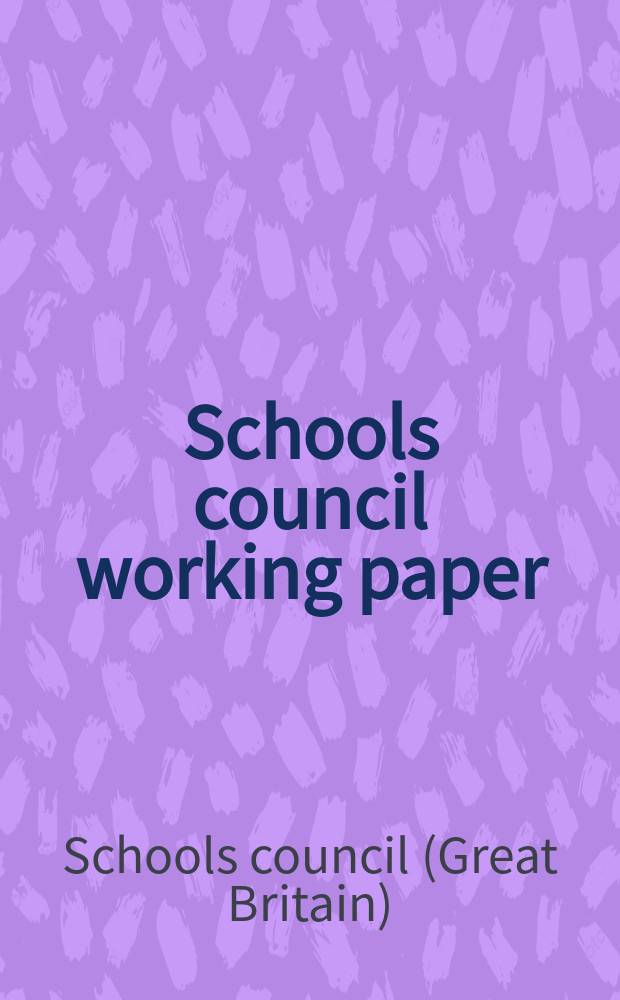 Schools council working paper