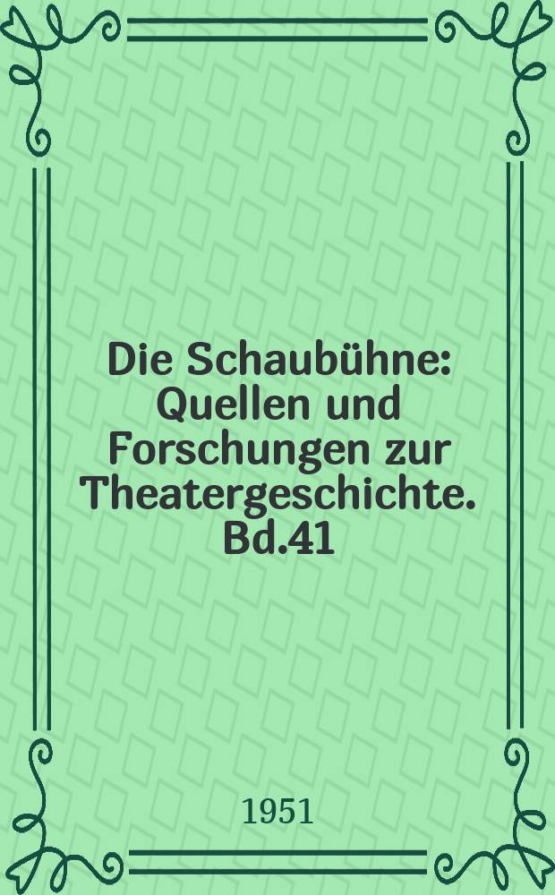 Die Schaubühne : Quellen und Forschungen zur Theatergeschichte. Bd.41 : Das Theaterpublikum im Lichte der Soziologie und Psychologie