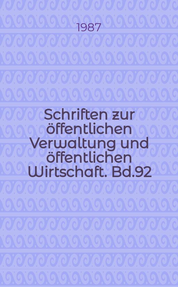 Schriften zur öffentlichen Verwaltung und öffentlichen Wirtschaft. Bd.92 : Finanzierung kommunaler Investitionen über geschlossene Immobilienfonds