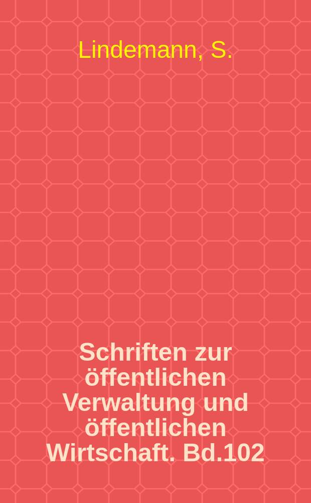 Schriften zur öffentlichen Verwaltung und öffentlichen Wirtschaft. Bd.102 : Theorie und Empirie kommunalen ...