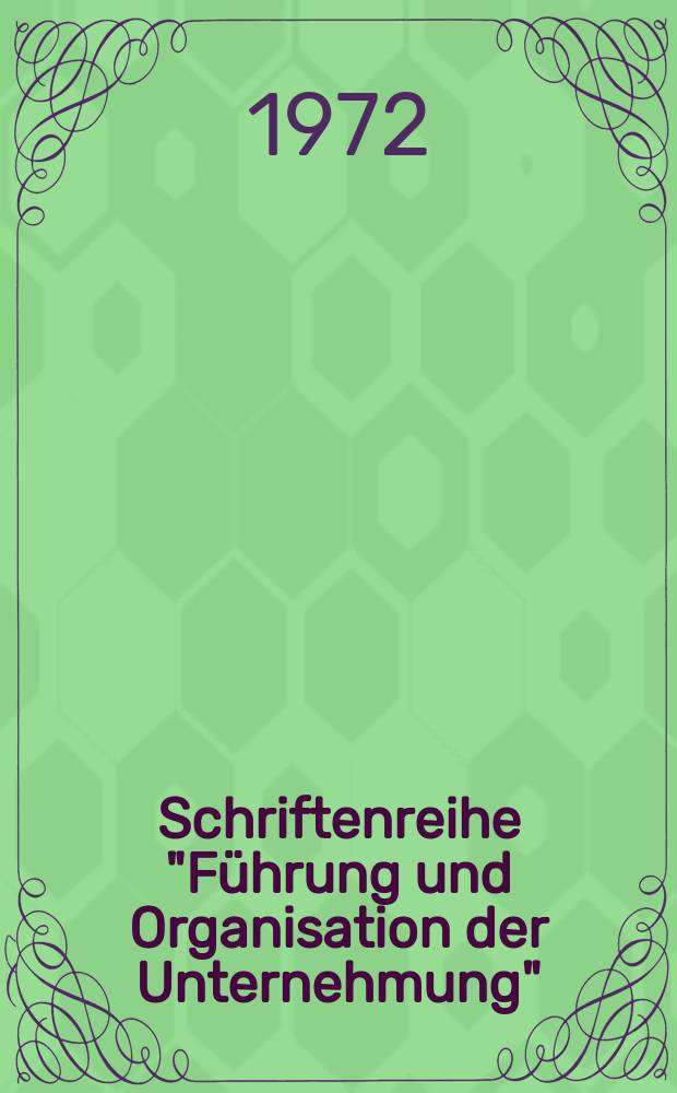Schriftenreihe "Führung und Organisation der Unternehmung" : Hrsg. vom Inst. für Betriebswirtschaft an der Hochschule St. Gallen. 15 : Mitbestimmung in der Unternehmung