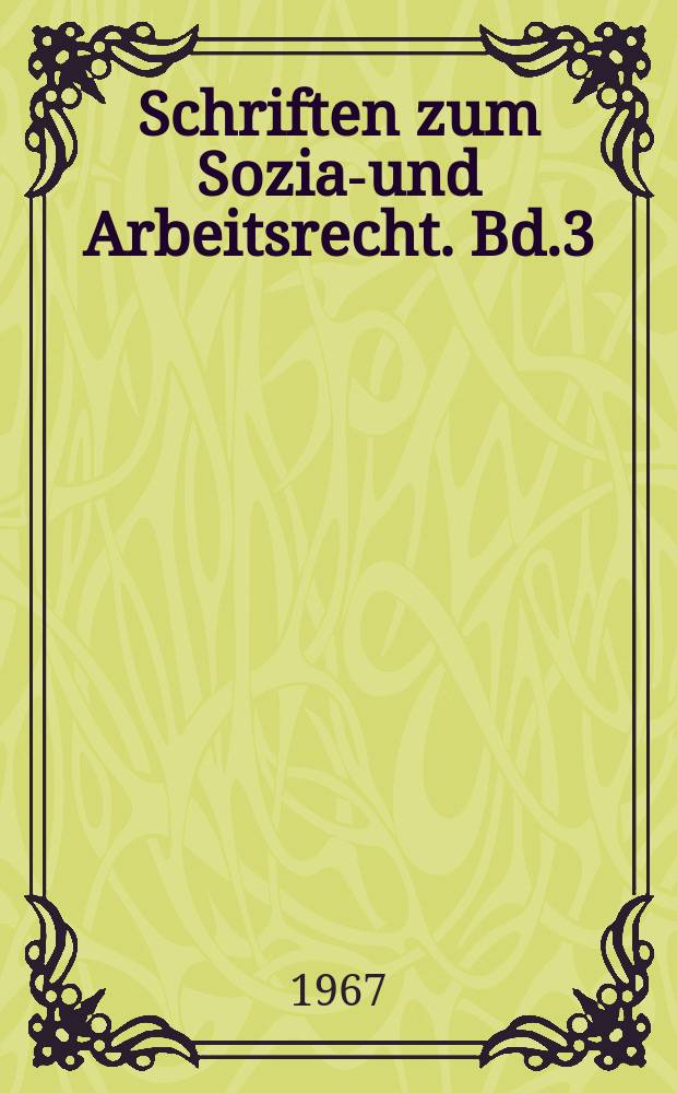 Schriften zum Sozial- und Arbeitsrecht. Bd.3 : Sach- und Kollisionsnormen im internationalen Sozialversicherungsrecht