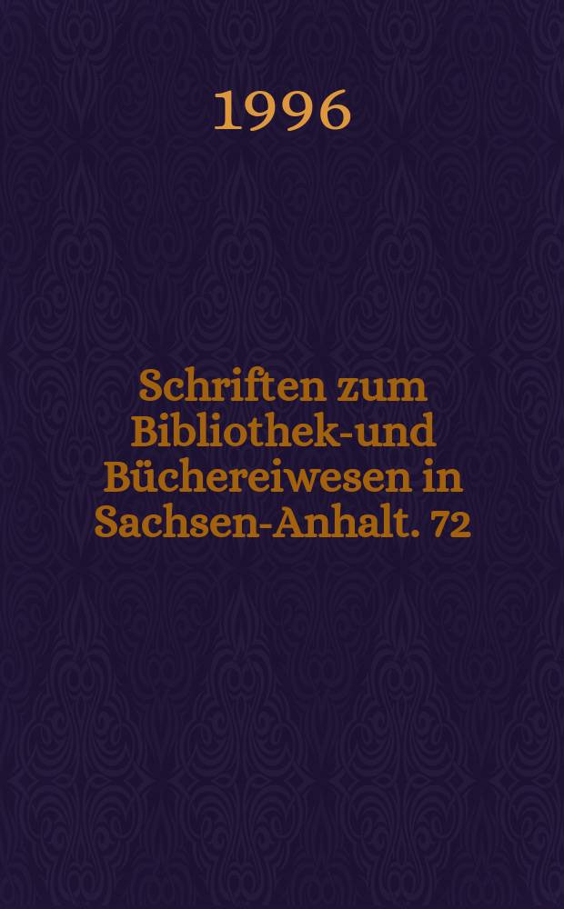 Schriften zum Bibliotheks- und B&uuml;chereiwesen in Sachsen-Anhalt. 72 : Bibliographie zur Geschichte der Universit&auml;ts- und Landesbibliothek Sachsen-Anhalt zu Halle