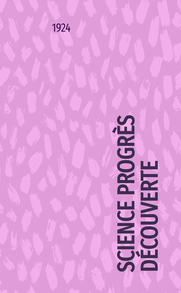 Science progrès découverte : Revue de la Société des ingénieurs civils de France. Année52 1924, Semestre1-2, №2603