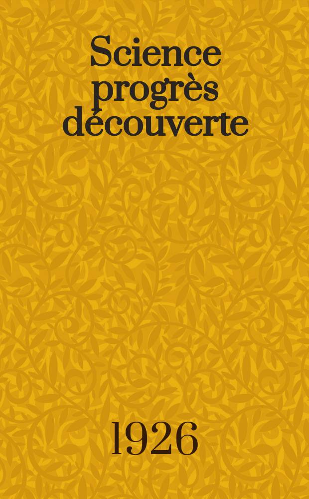 Science progrès découverte : Revue de la Société des ingénieurs civils de France. Année54 1926, Semestre1-2, №2741