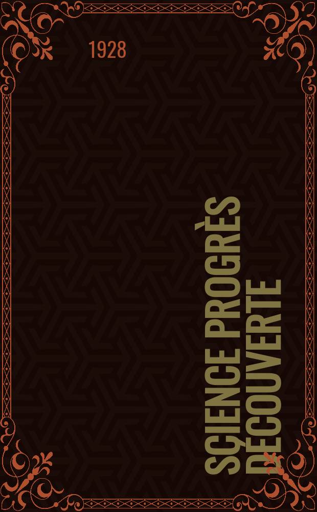 Science progrès découverte : Revue de la Société des ingénieurs civils de France. Année56 1928, Semestre1-2, №2783