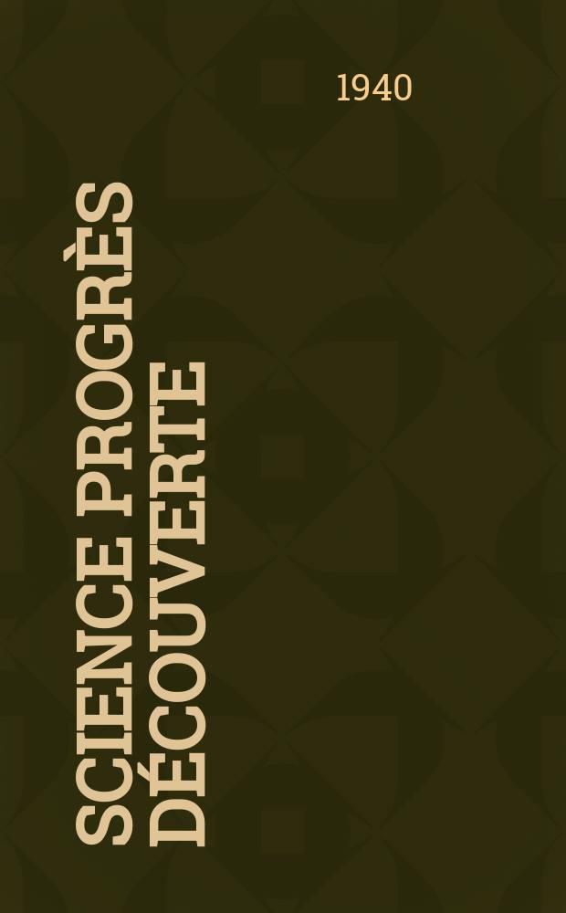 Science progrès découverte : Revue de la Société des ingénieurs civils de France. 1940, №3060