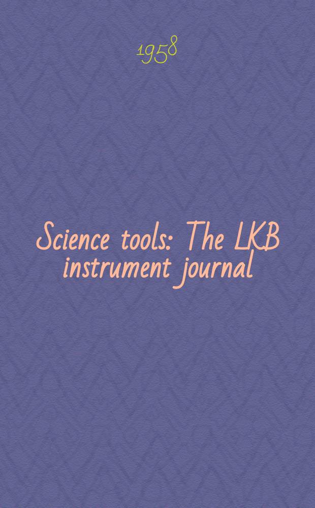 Science tools : The LKB instrument journal : Publ. by LKB-produkter fabriksaktieholag