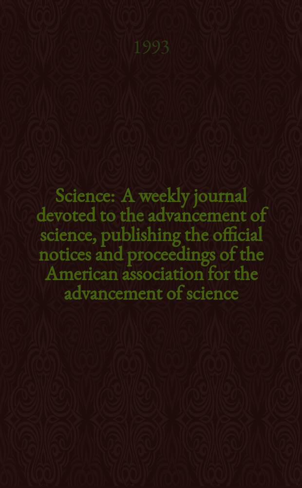 Science : A weekly journal devoted to the advancement of science, publishing the official notices and proceedings of the American association for the advancement of science. N.S., Vol.262, №5140