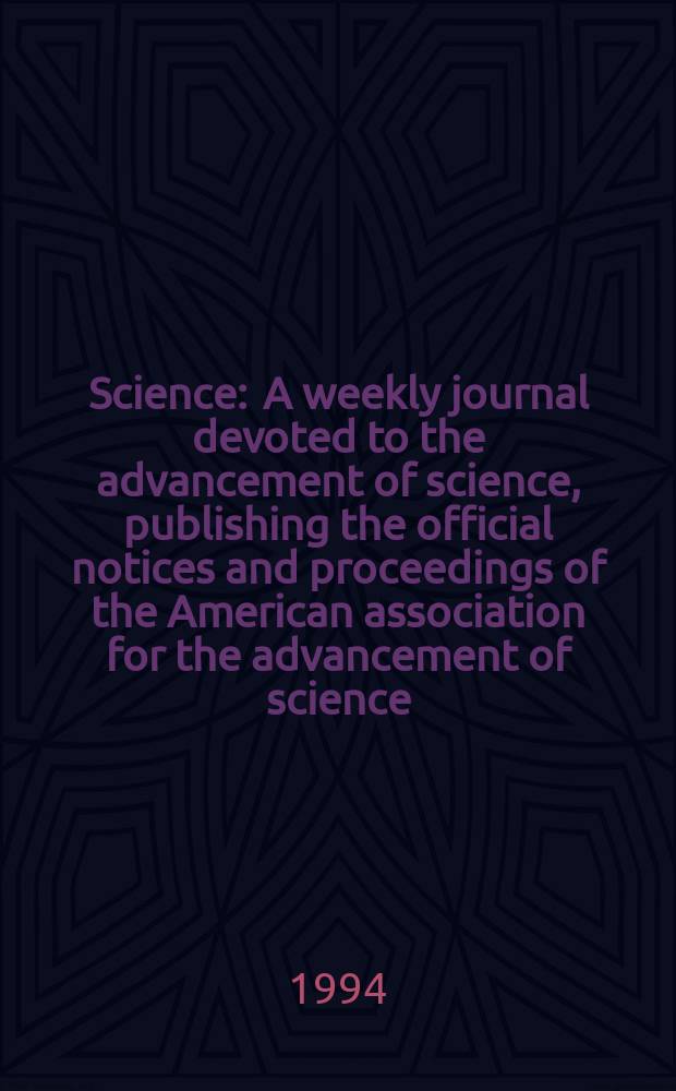 Science : A weekly journal devoted to the advancement of science, publishing the official notices and proceedings of the American association for the advancement of science. N.S., Vol.263, №5148
