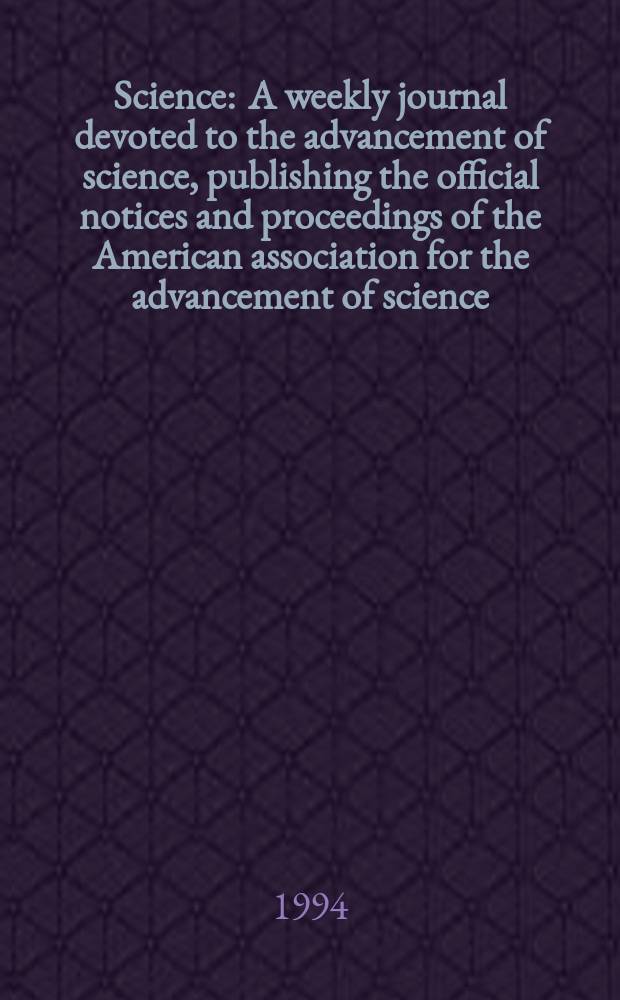 Science : A weekly journal devoted to the advancement of science, publishing the official notices and proceedings of the American association for the advancement of science. N.S., Vol.263, №5154