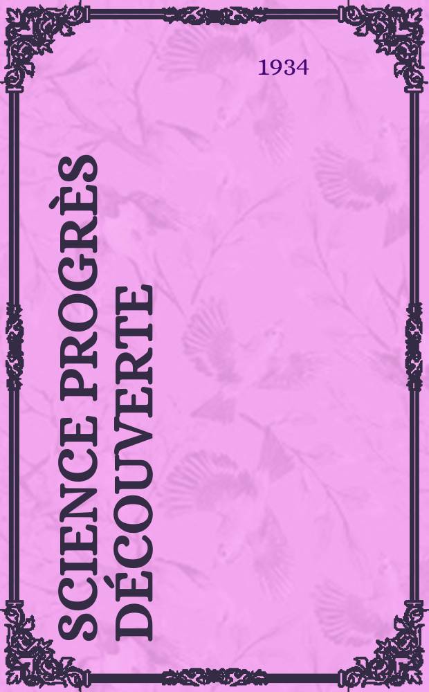 Science progrès découverte : Revue de la Société des ingénieurs civils de France. Année62 1934, Semestre1-2, №2925