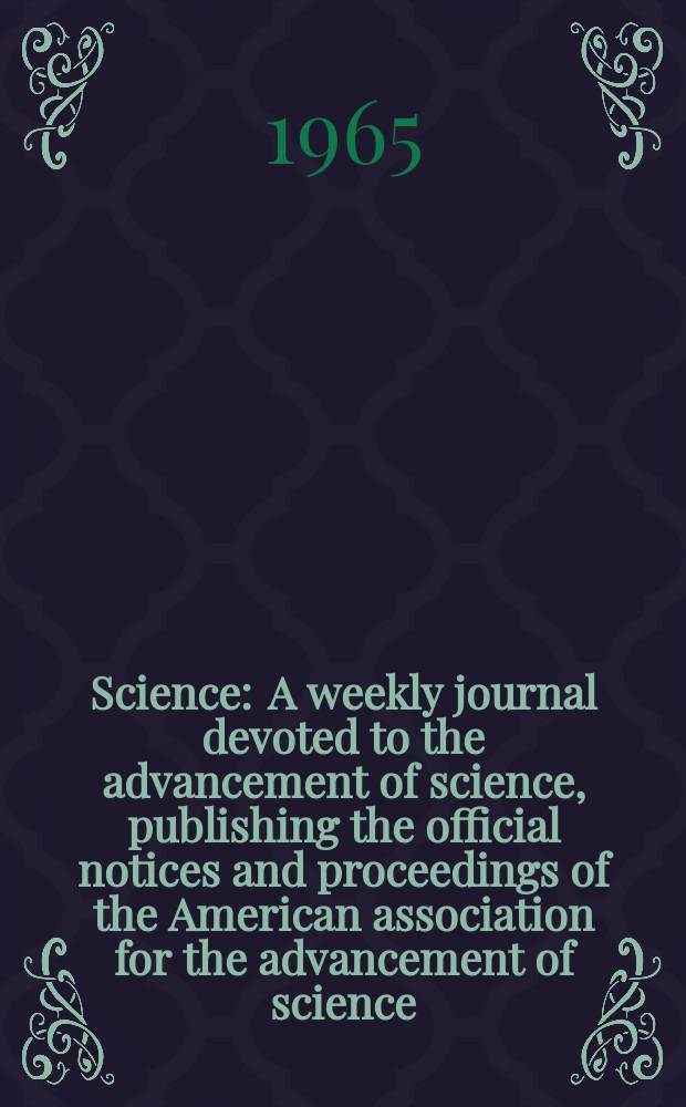 Science : A weekly journal devoted to the advancement of science, publishing the official notices and proceedings of the American association for the advancement of science. N.S., Vol.148, №3670