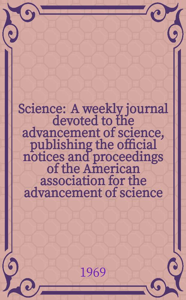 Science : A weekly journal devoted to the advancement of science, publishing the official notices and proceedings of the American association for the advancement of science. N.S., Vol.163, №3867