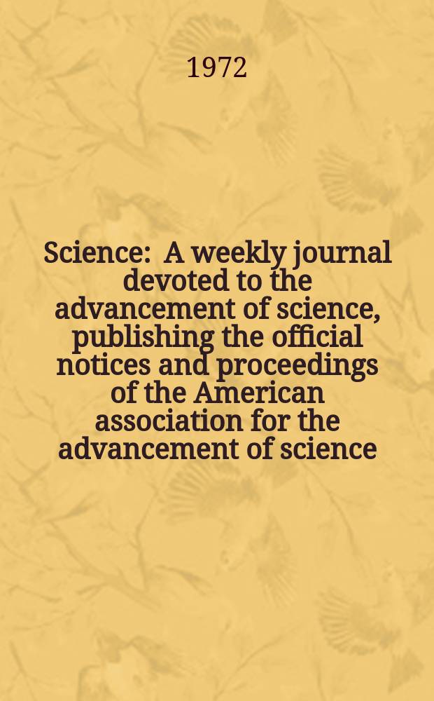 Science : A weekly journal devoted to the advancement of science, publishing the official notices and proceedings of the American association for the advancement of science. N.S., Vol.175, №4024