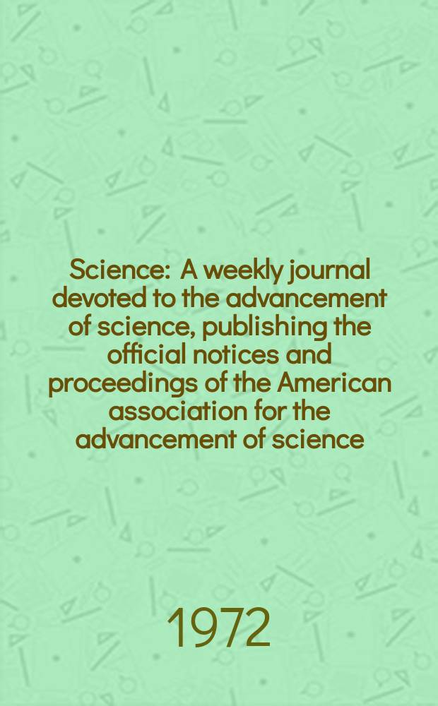 Science : A weekly journal devoted to the advancement of science, publishing the official notices and proceedings of the American association for the advancement of science. N.S., Vol.178, №4056