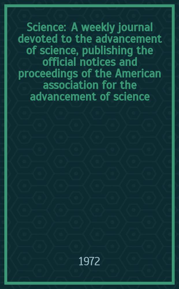 Science : A weekly journal devoted to the advancement of science, publishing the official notices and proceedings of the American association for the advancement of science. N.S., Vol.178, №4058