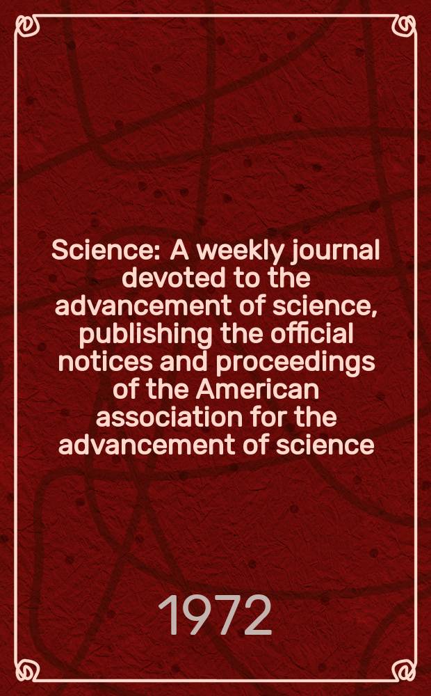 Science : A weekly journal devoted to the advancement of science, publishing the official notices and proceedings of the American association for the advancement of science. N.S., Vol.178, №4061
