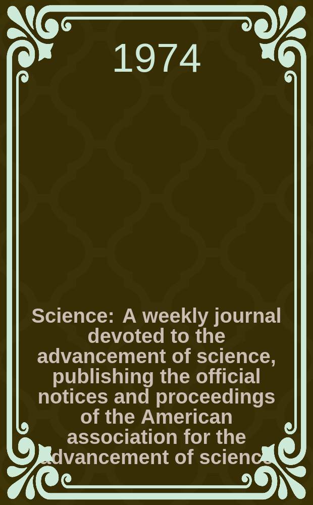 Science : A weekly journal devoted to the advancement of science, publishing the official notices and proceedings of the American association for the advancement of science. N.S., Vol.183, №4124