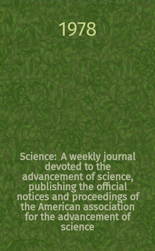 Science : A weekly journal devoted to the advancement of science, publishing the official notices and proceedings of the American association for the advancement of science. N.S., Vol.199, №4332
