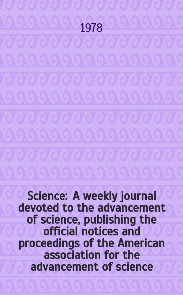 Science : A weekly journal devoted to the advancement of science, publishing the official notices and proceedings of the American association for the advancement of science. N.S., Vol.199, №4333