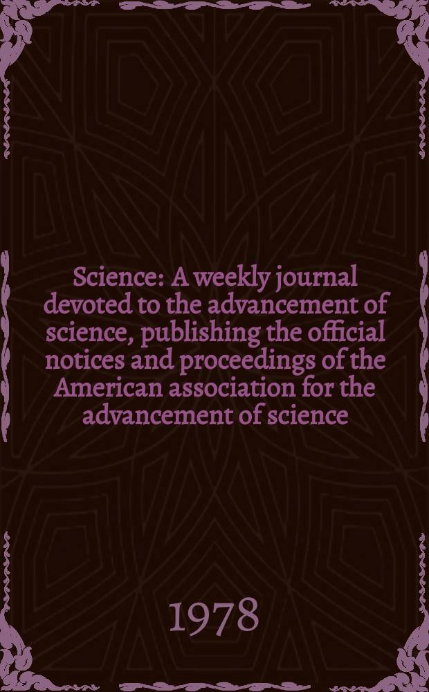 Science : A weekly journal devoted to the advancement of science, publishing the official notices and proceedings of the American association for the advancement of science. N.S., Vol.202, №4369