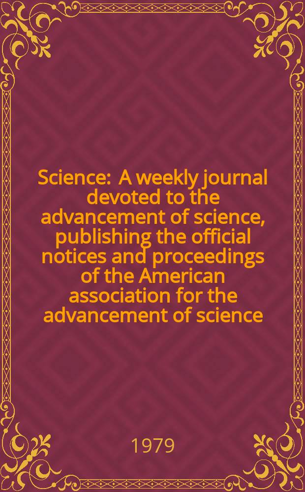 Science : A weekly journal devoted to the advancement of science, publishing the official notices and proceedings of the American association for the advancement of science. N.S., Vol.205, №4409