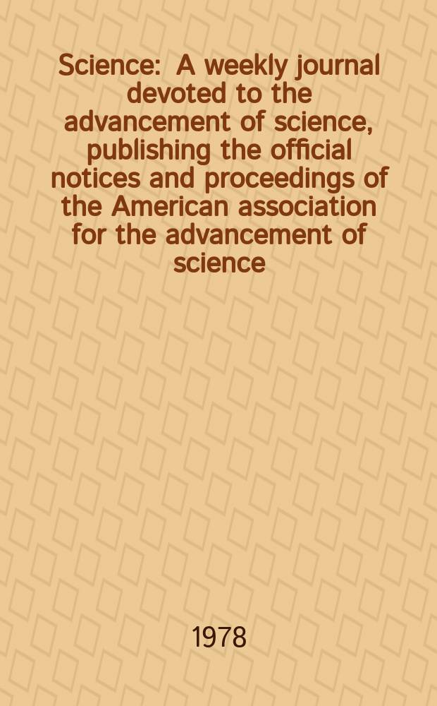 Science : A weekly journal devoted to the advancement of science, publishing the official notices and proceedings of the American association for the advancement of science. N.S., Vol.201, №4360