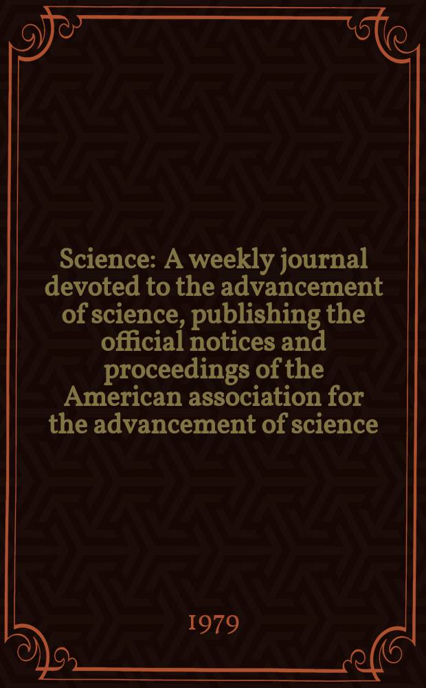Science : A weekly journal devoted to the advancement of science, publishing the official notices and proceedings of the American association for the advancement of science. N.S., Vol.204, №4390