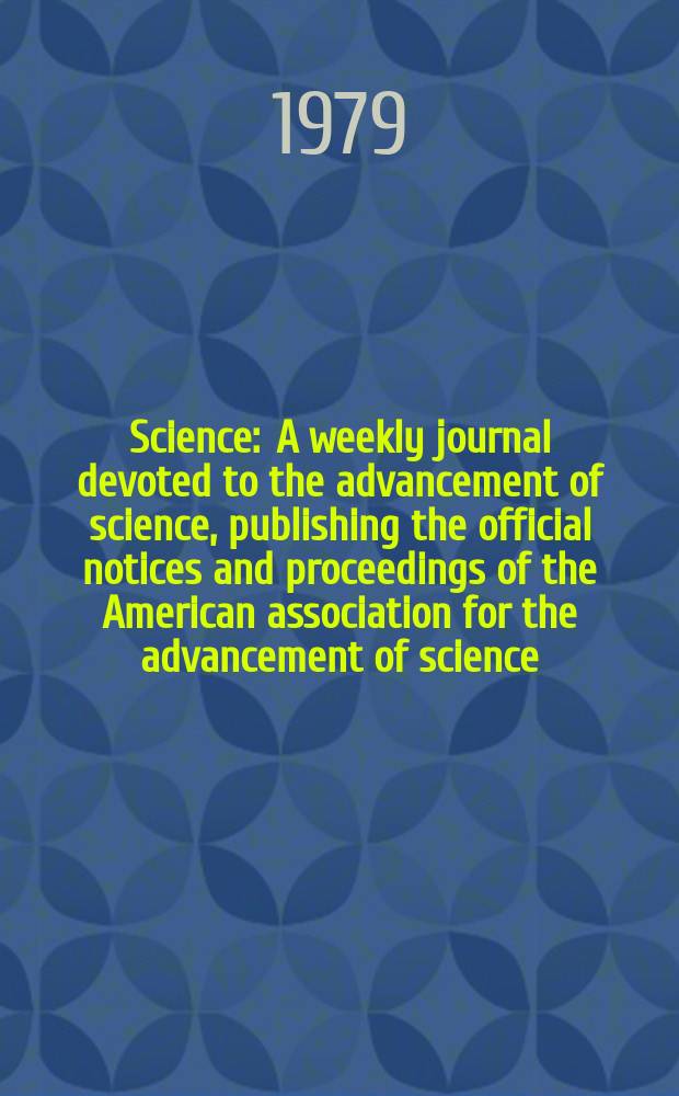 Science : A weekly journal devoted to the advancement of science, publishing the official notices and proceedings of the American association for the advancement of science. N.S., Vol.206, №4424