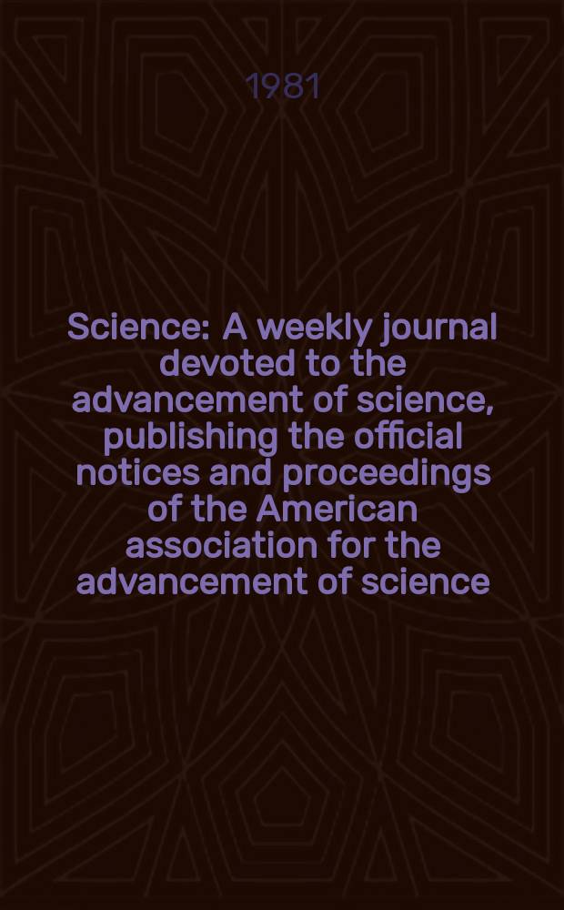 Science : A weekly journal devoted to the advancement of science, publishing the official notices and proceedings of the American association for the advancement of science. N.S., Vol.212, №4500