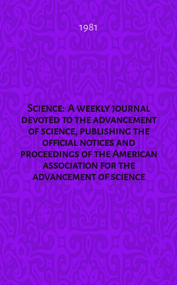 Science : A weekly journal devoted to the advancement of science, publishing the official notices and proceedings of the American association for the advancement of science. N.S., Vol.214, №4526
