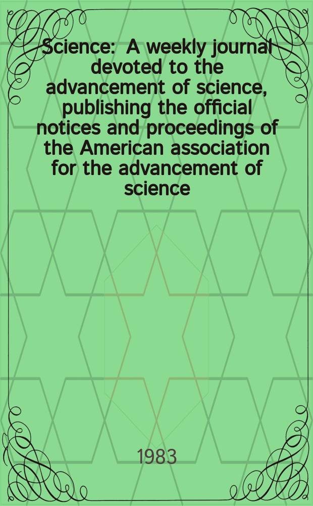 Science : A weekly journal devoted to the advancement of science, publishing the official notices and proceedings of the American association for the advancement of science. N.S., Vol.220, №4595