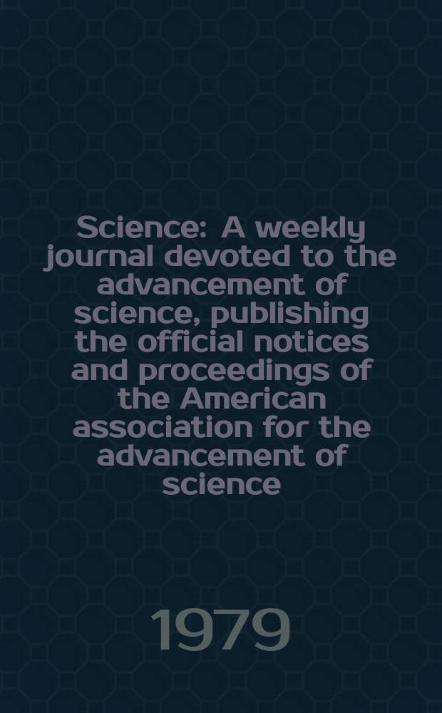 Science : A weekly journal devoted to the advancement of science, publishing the official notices and proceedings of the American association for the advancement of science. N.S., Vol.206, №4415