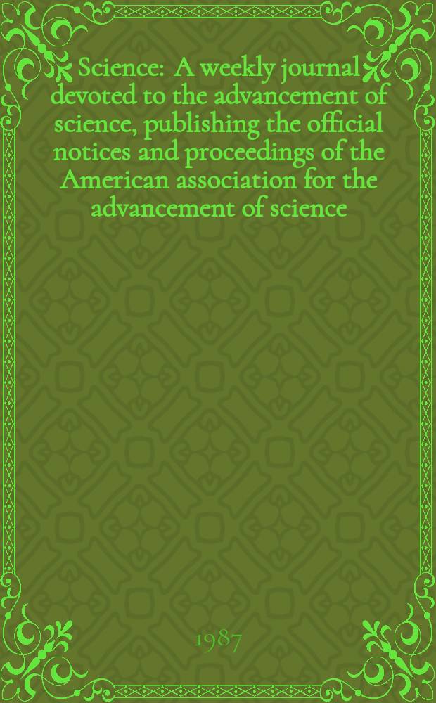 Science : A weekly journal devoted to the advancement of science, publishing the official notices and proceedings of the American association for the advancement of science. N.S., Vol.238, №4820