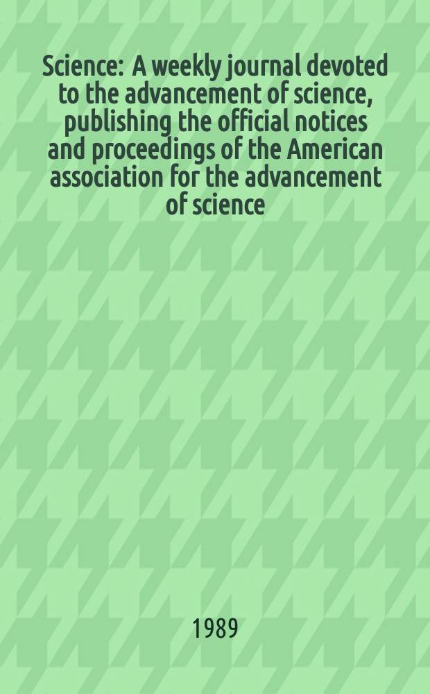 Science : A weekly journal devoted to the advancement of science, publishing the official notices and proceedings of the American association for the advancement of science. N.S., Vol.243, №4897