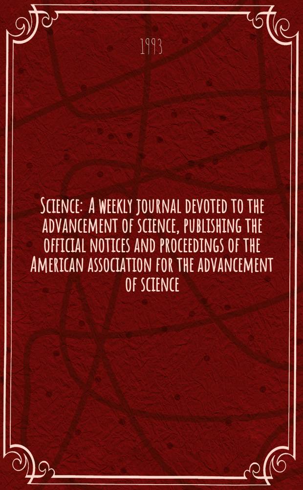 Science : A weekly journal devoted to the advancement of science, publishing the official notices and proceedings of the American association for the advancement of science. N.S., Vol.262, №5132